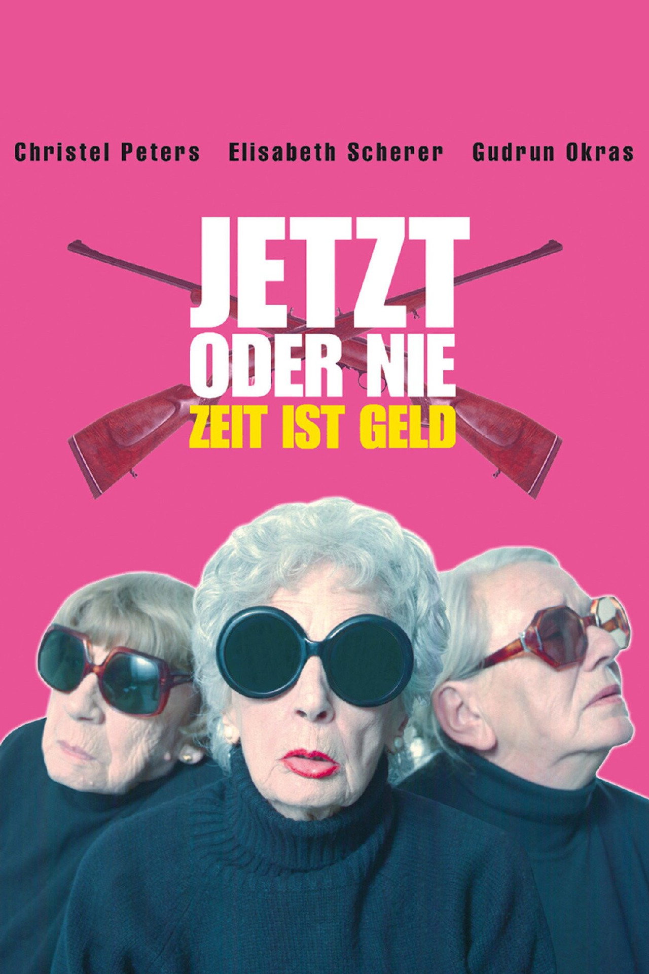 Pôster de Jetzt oder nie - Zeit ist Geld!