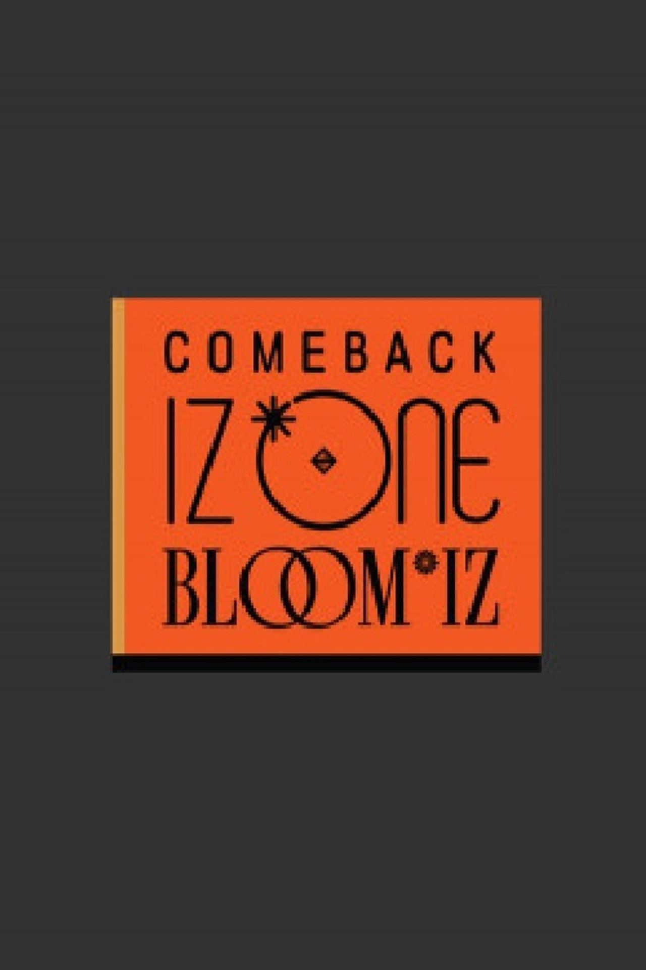 Pôster de COMEBACK IZ*ONE : BLOOM*IZ 컴백 아이즈원