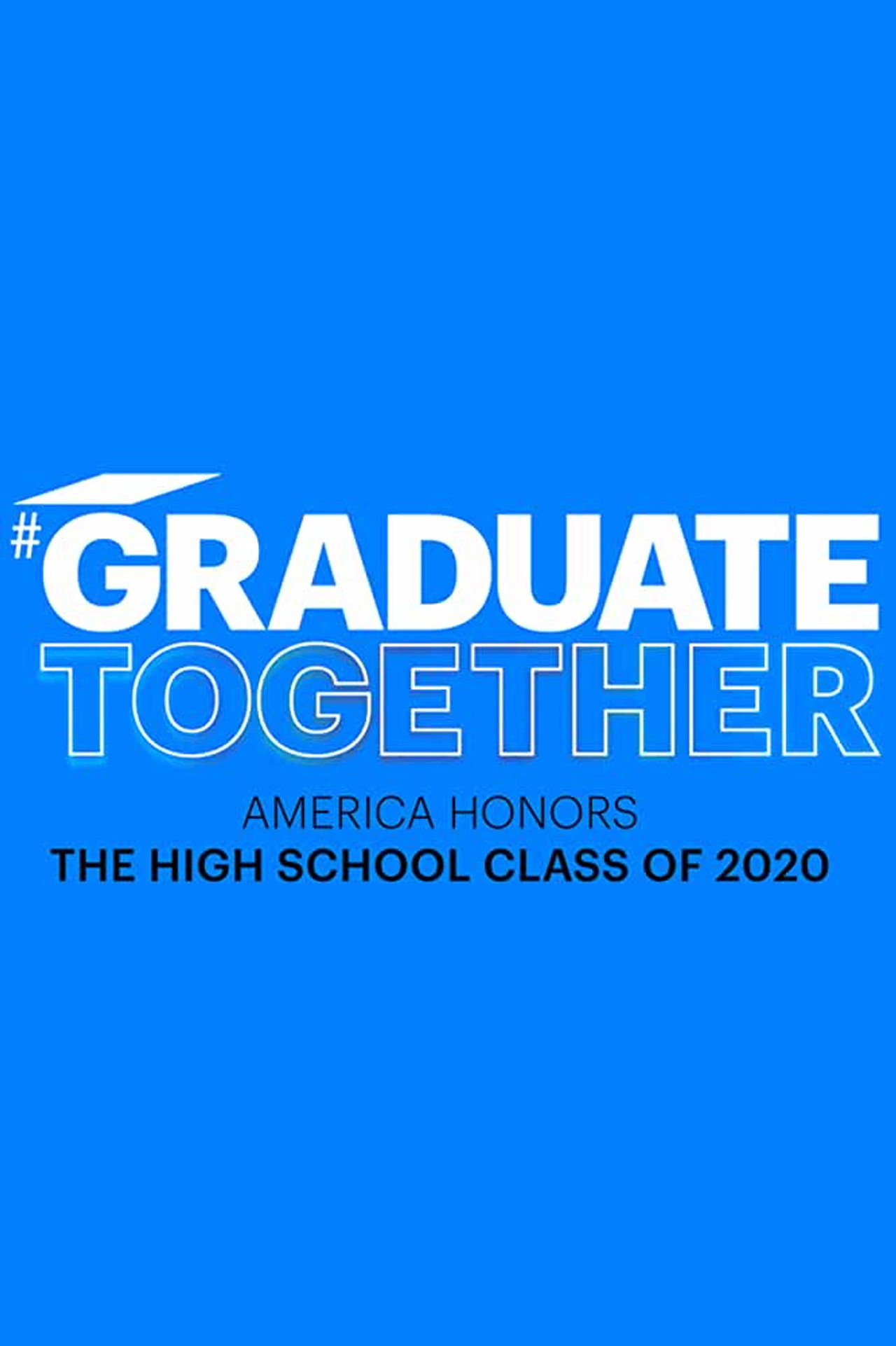 Pôster de Graduate Together: America Honors the High School Class of 2020