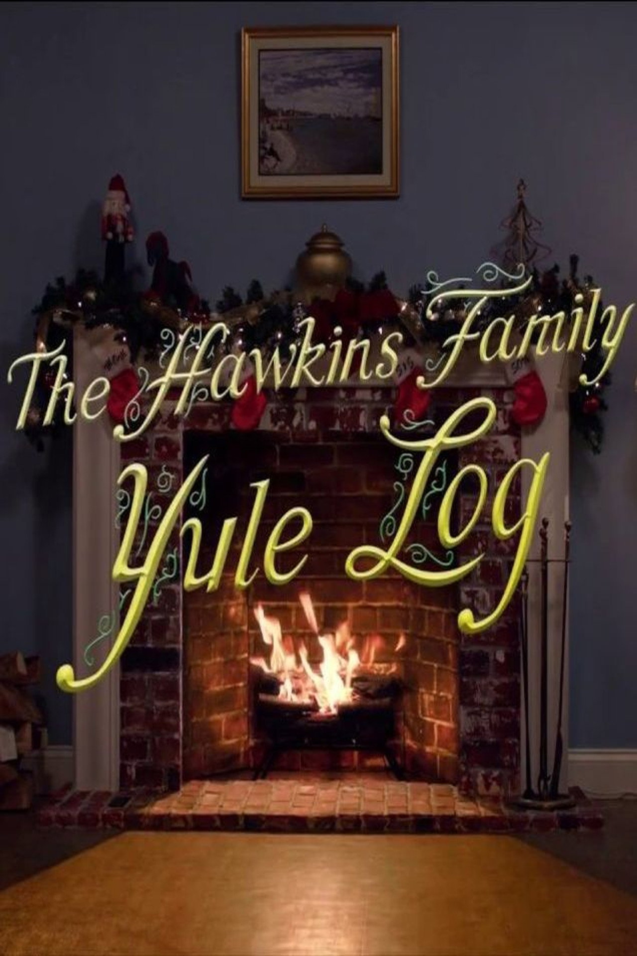 Pôster de The Hawkins Family Yule Log