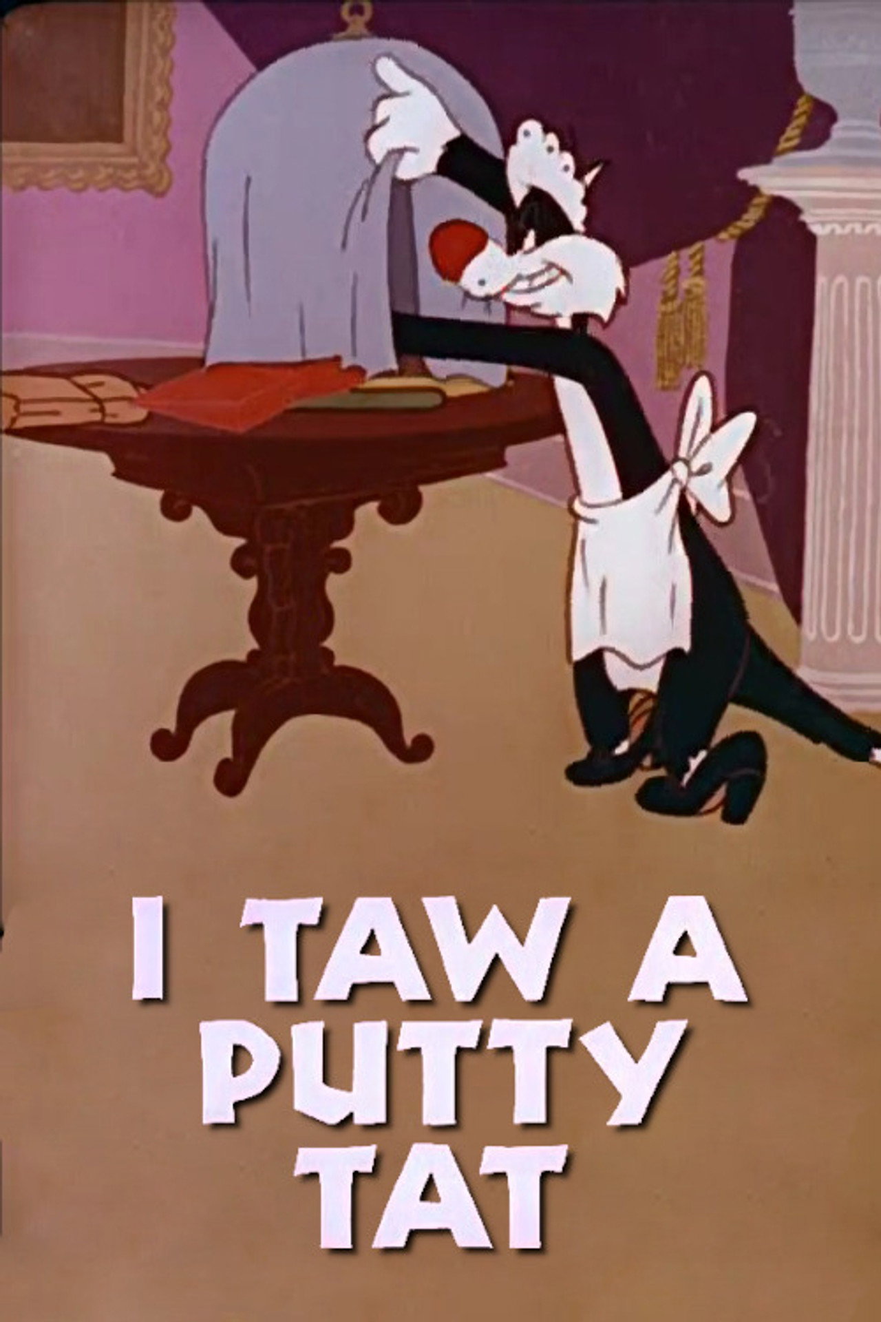 Pôster de I Taw a Putty Tat