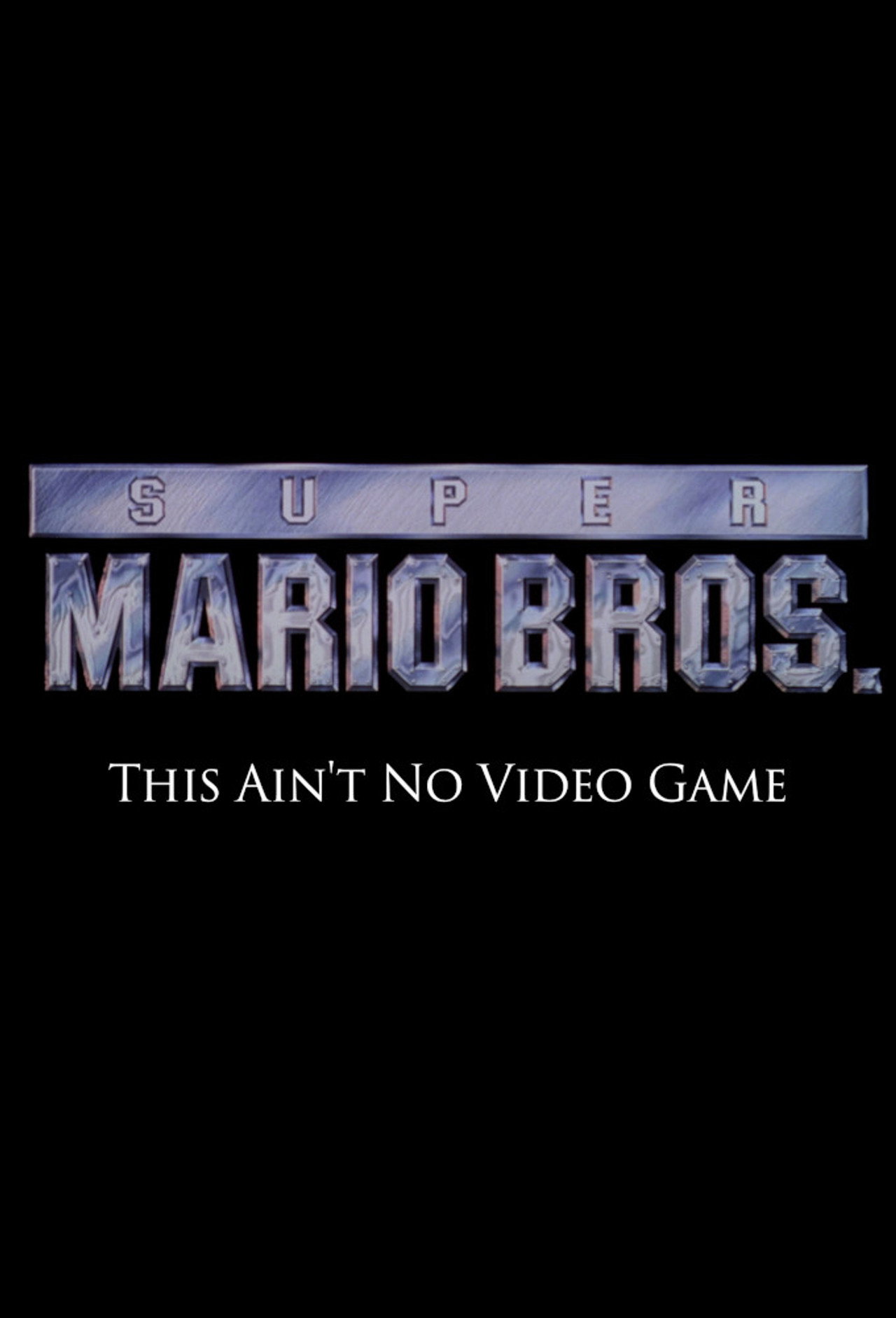 Pôster de Super Mario Bros: This Ain't No Video Game