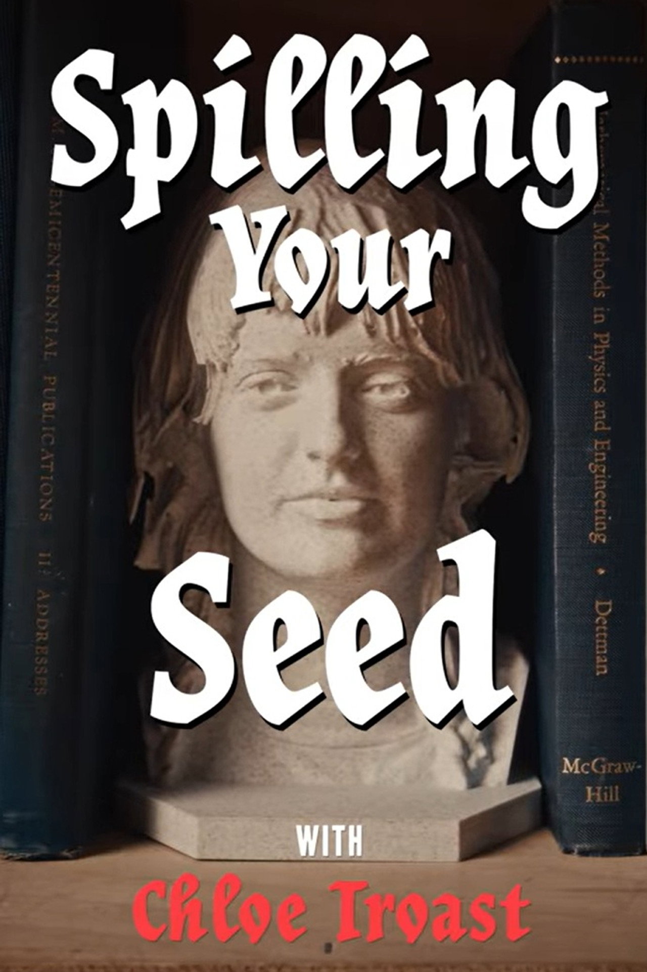 Pôster de Spilling Your Seed