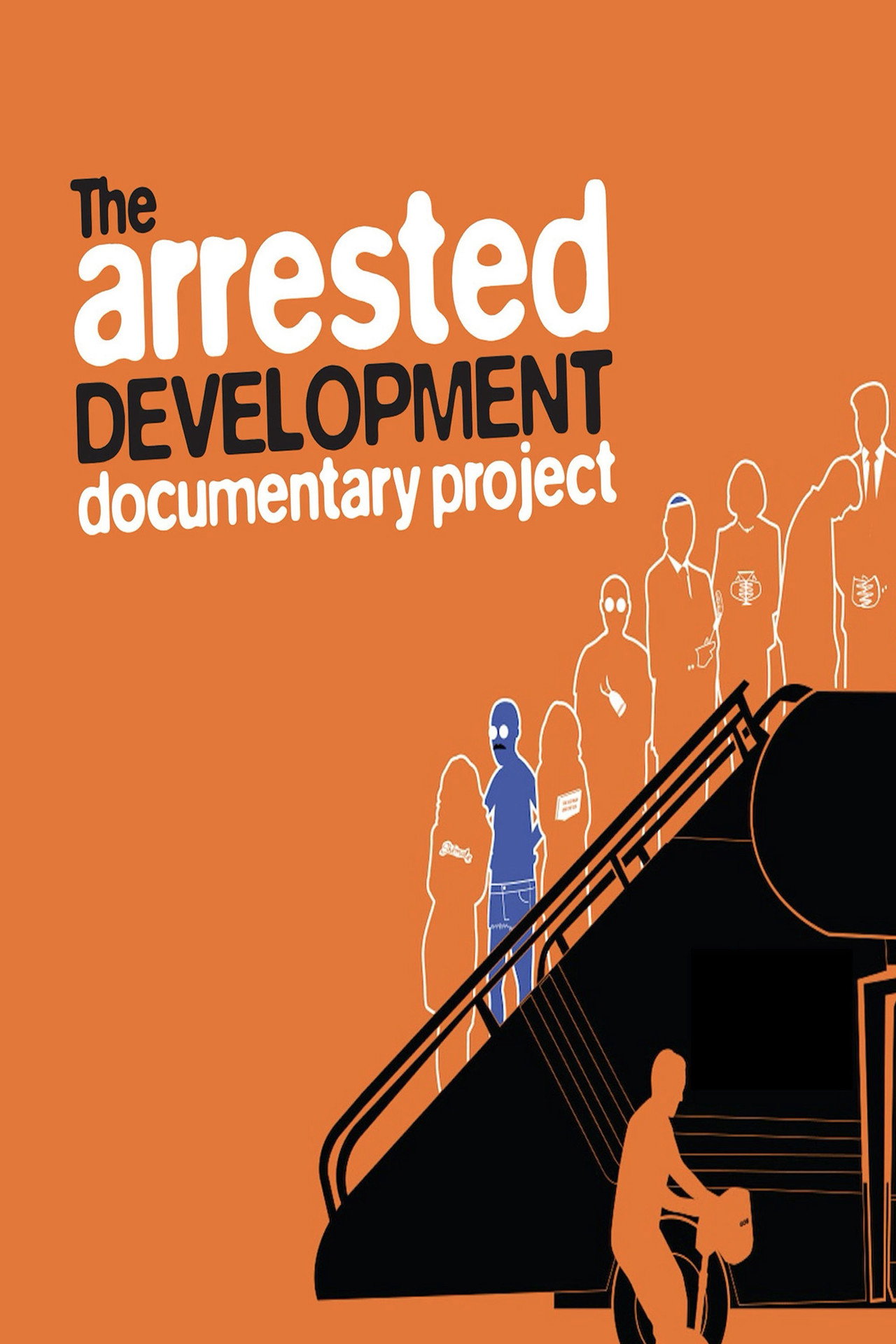 Pôster de The Arrested Development Documentary Project