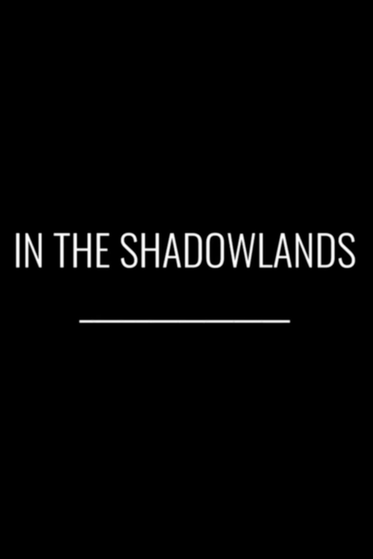 Pôster de In the Shadowlands