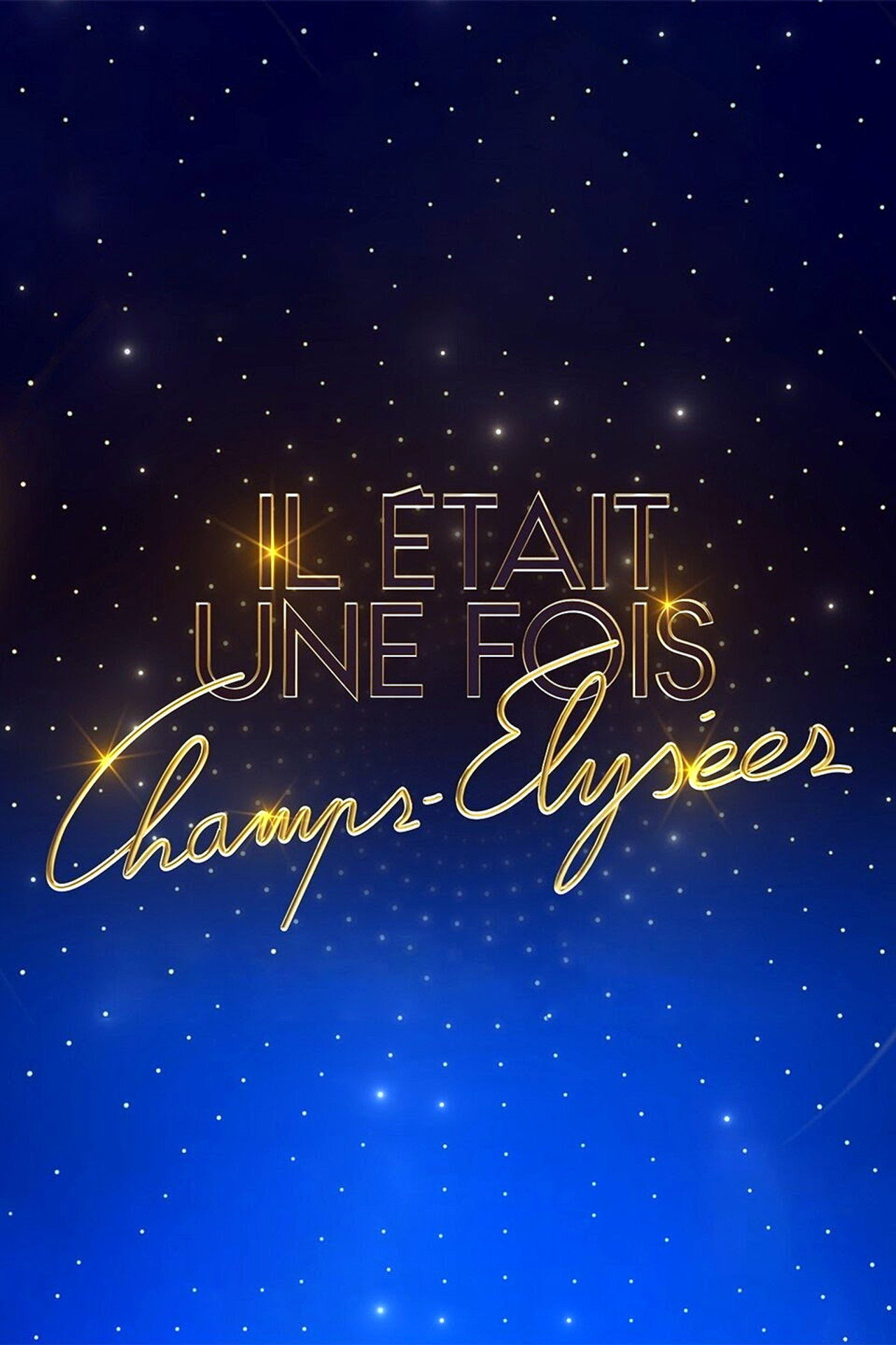 Pôster de Il était une fois Champs-Élysées