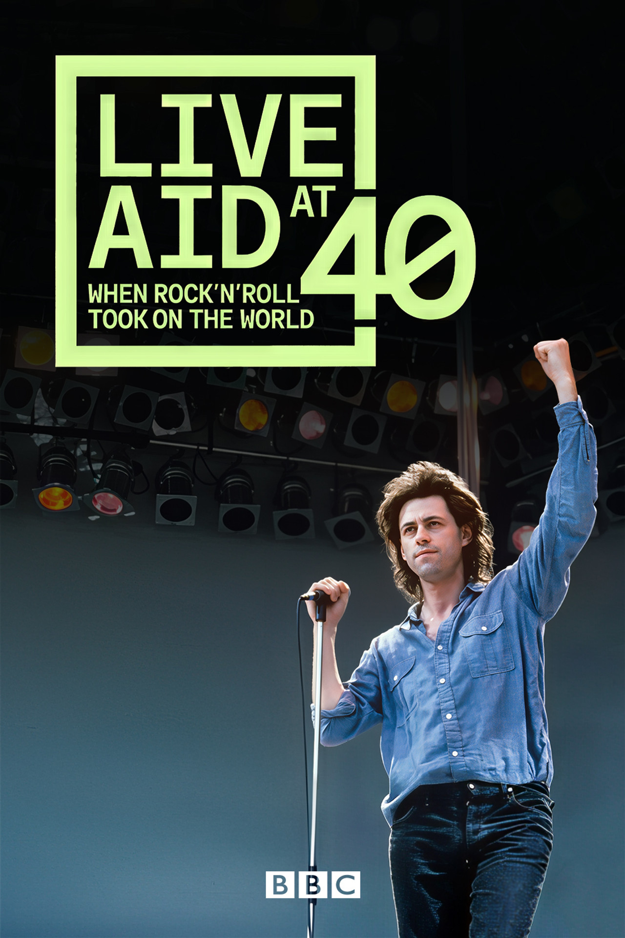 Pôster de Live Aid at 40: When Rock ’n’ Roll Took on the World