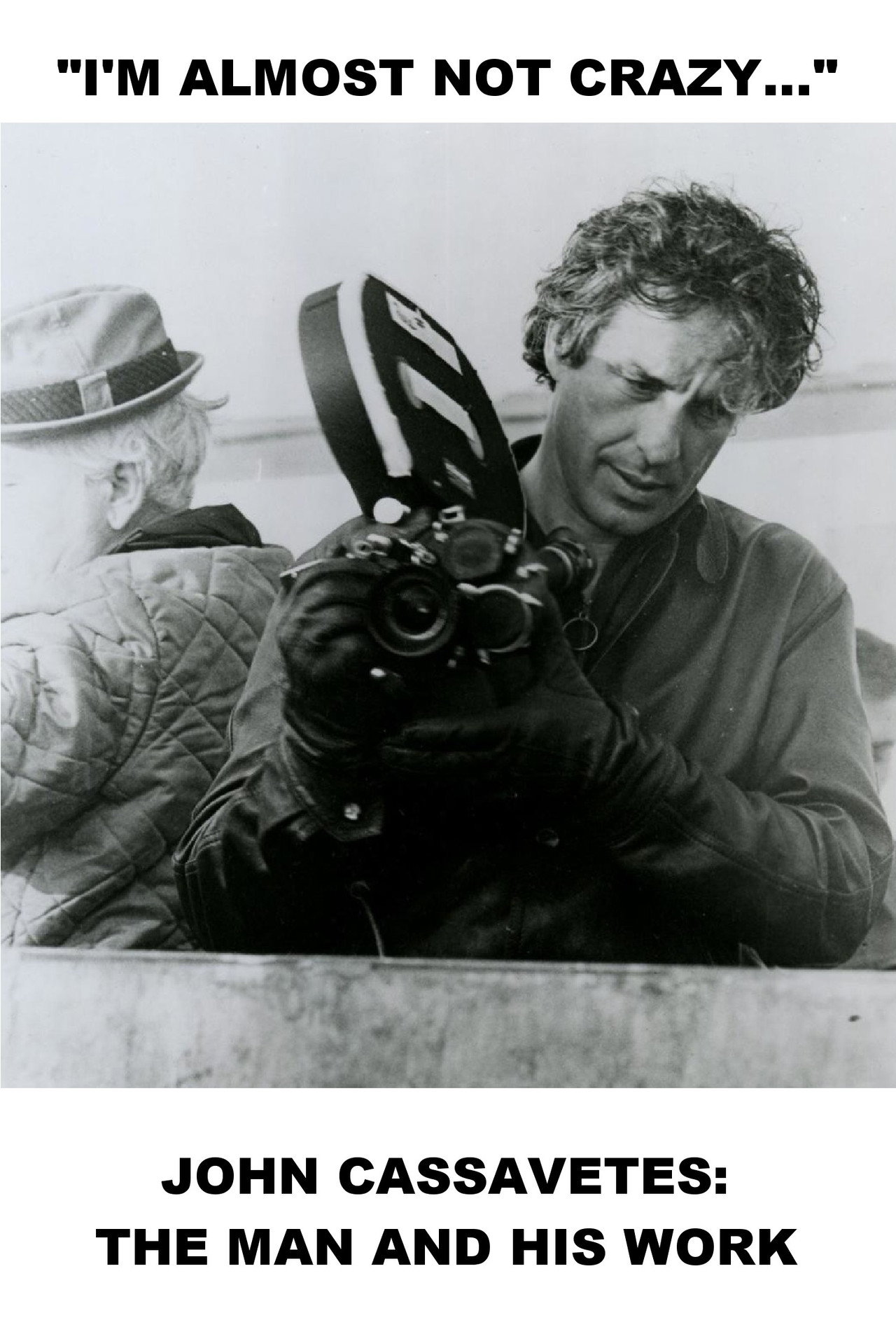 Pôster de I'm Almost Not Crazy: John Cassavetes — The Man and His Work