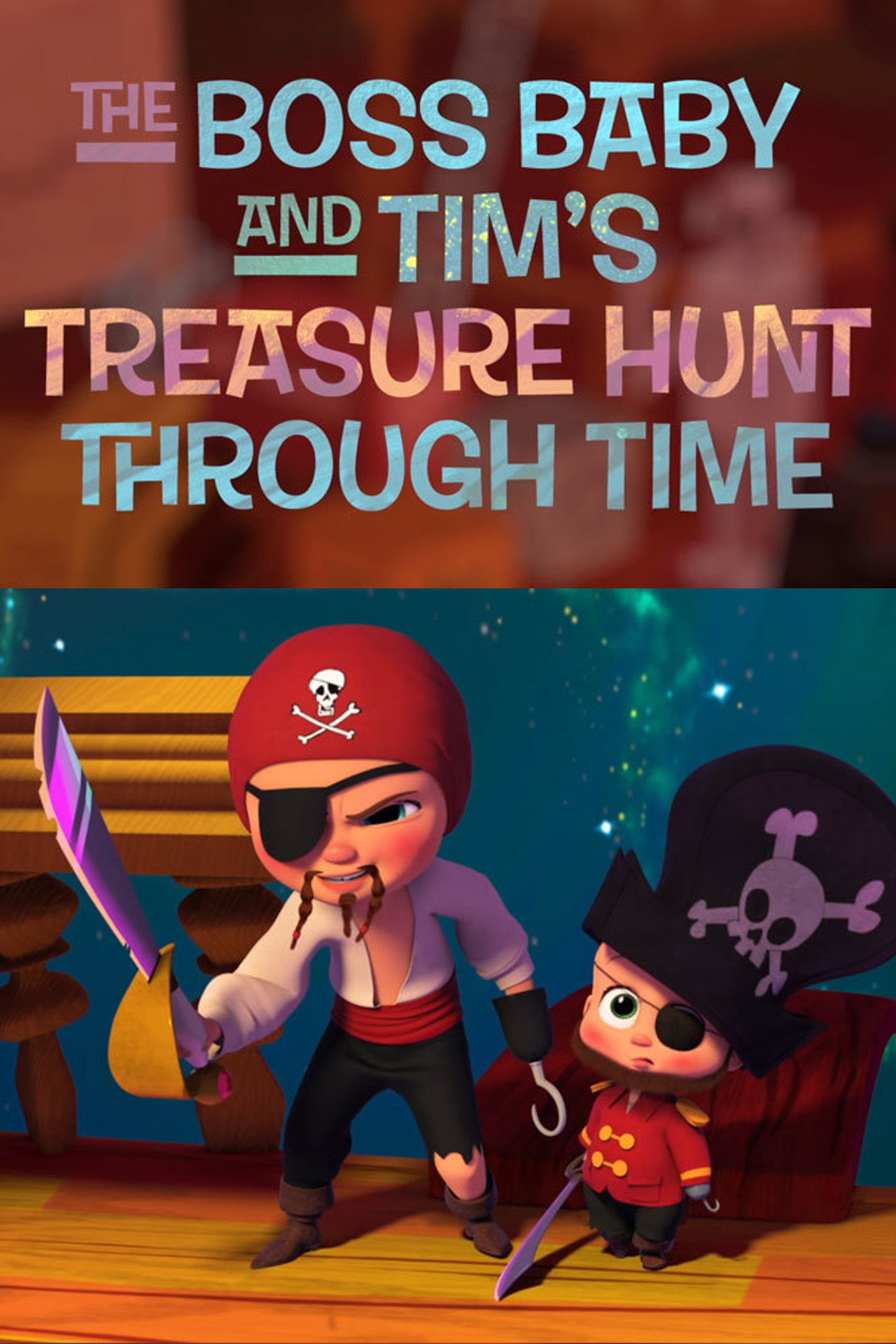 Pôster de The Boss Baby and Tim's Treasure Hunt Through Time