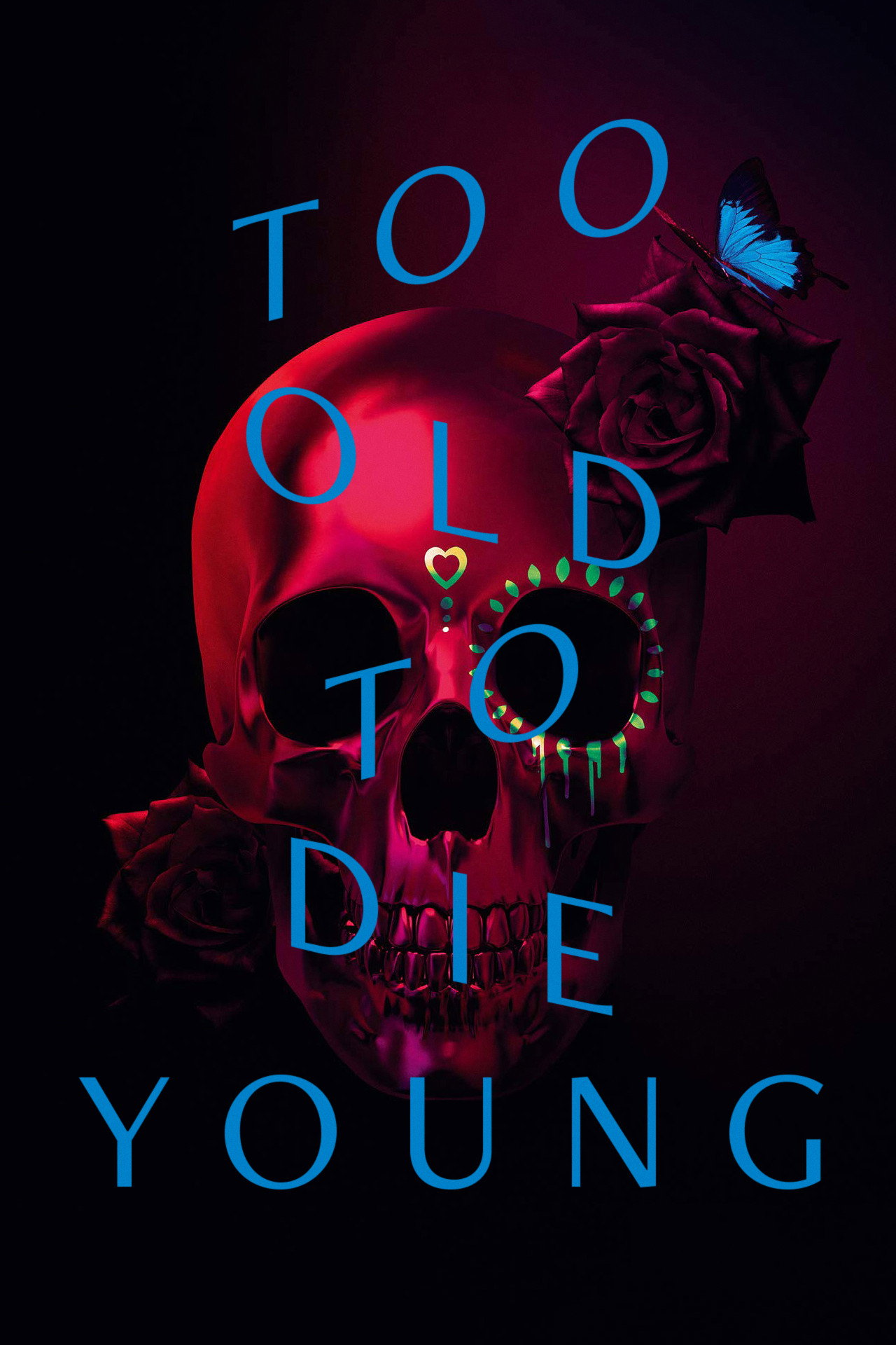 Pôster de Too Old to Die Young