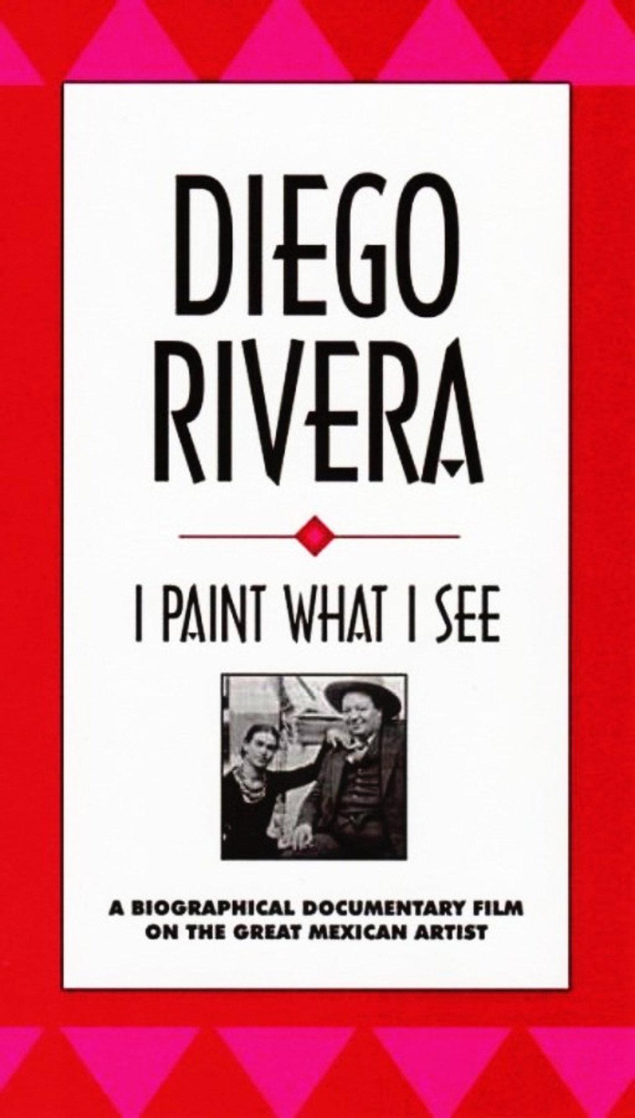 Pôster de Diego Rivera: I Paint What I See