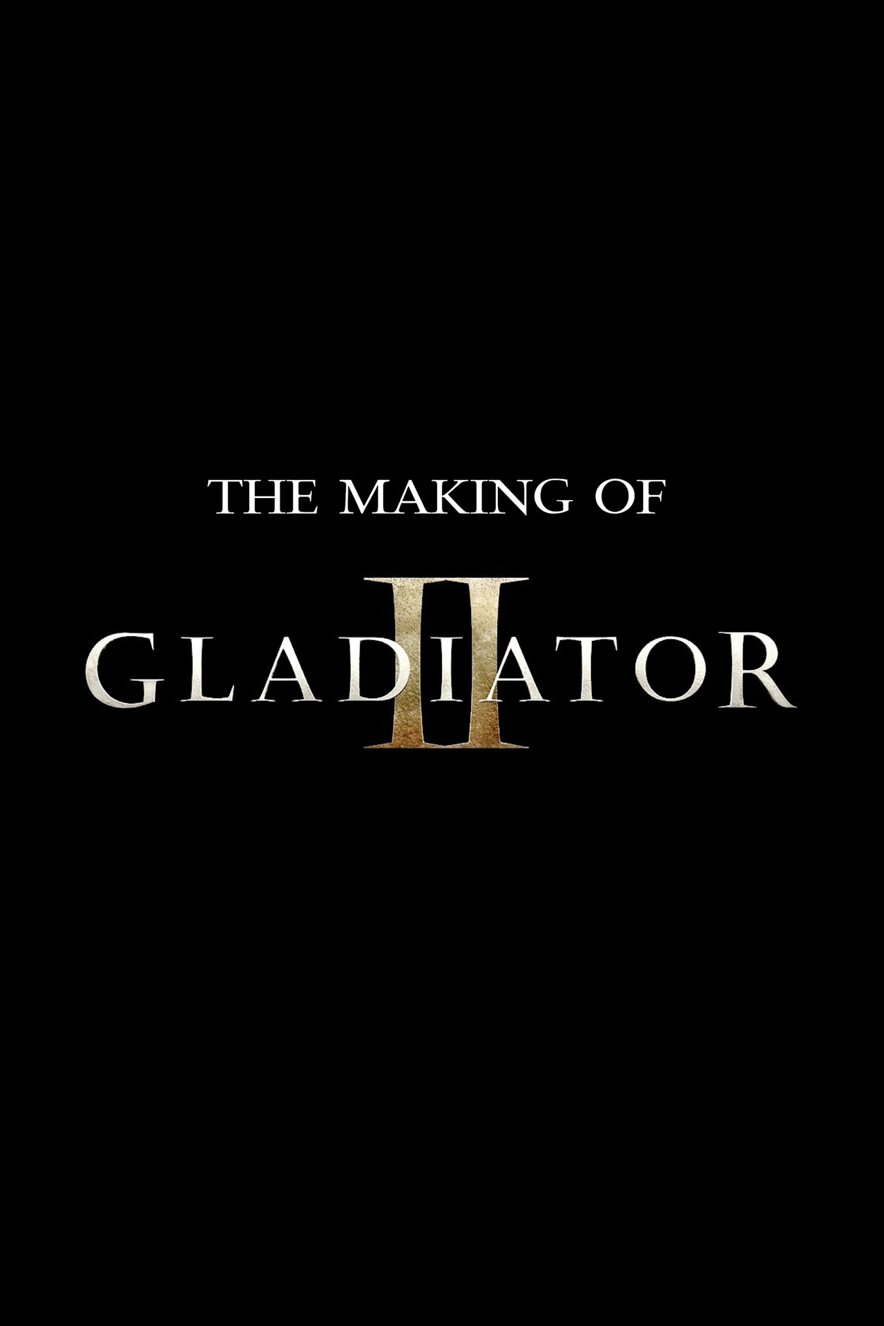 Pôster de The Making of Gladiator II