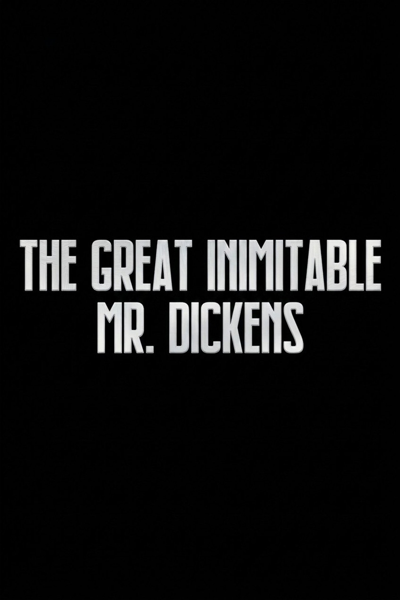 Pôster de The Great Inimitable Mr. Dickens