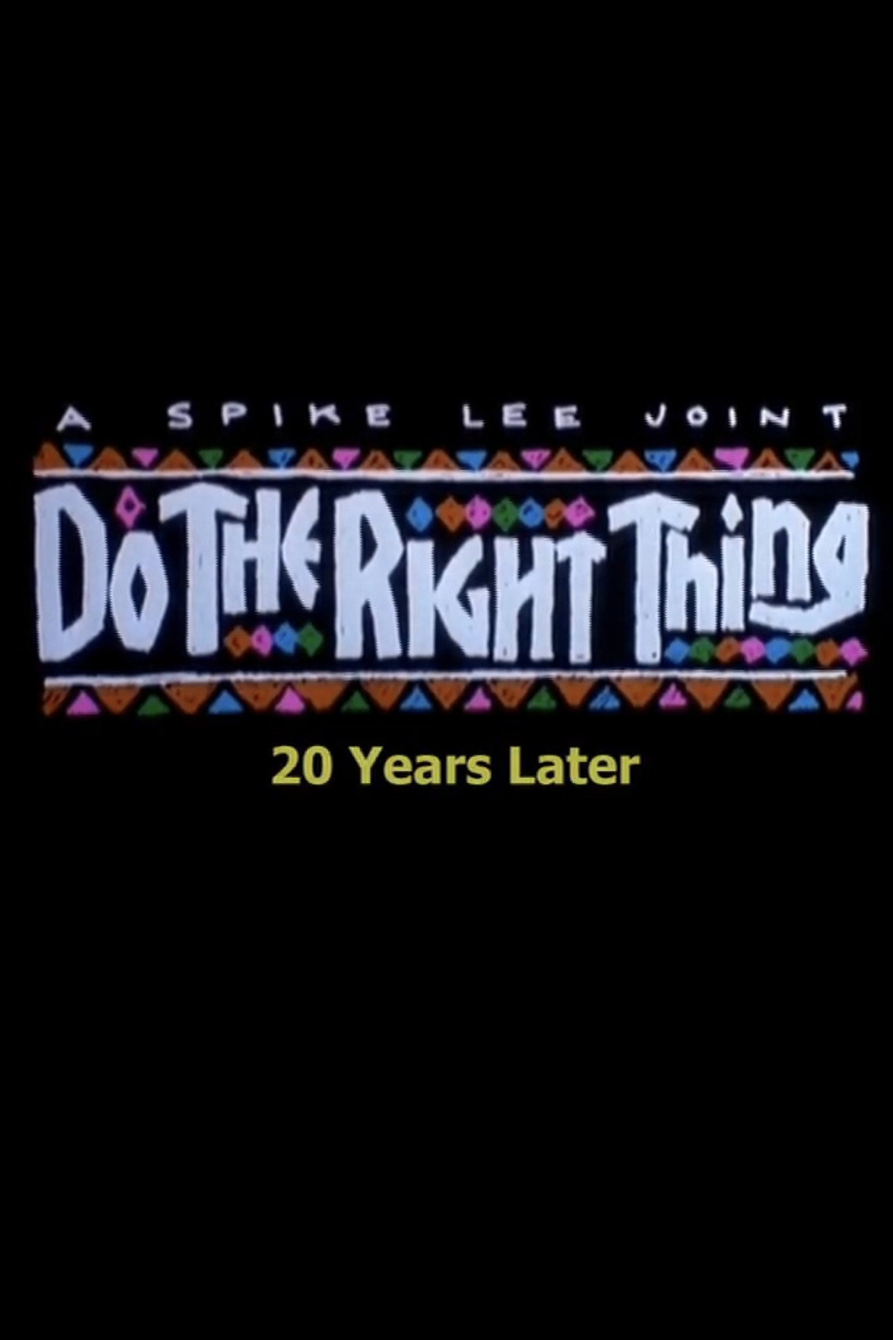 Pôster de Do the Right Thing: 20 Years Later