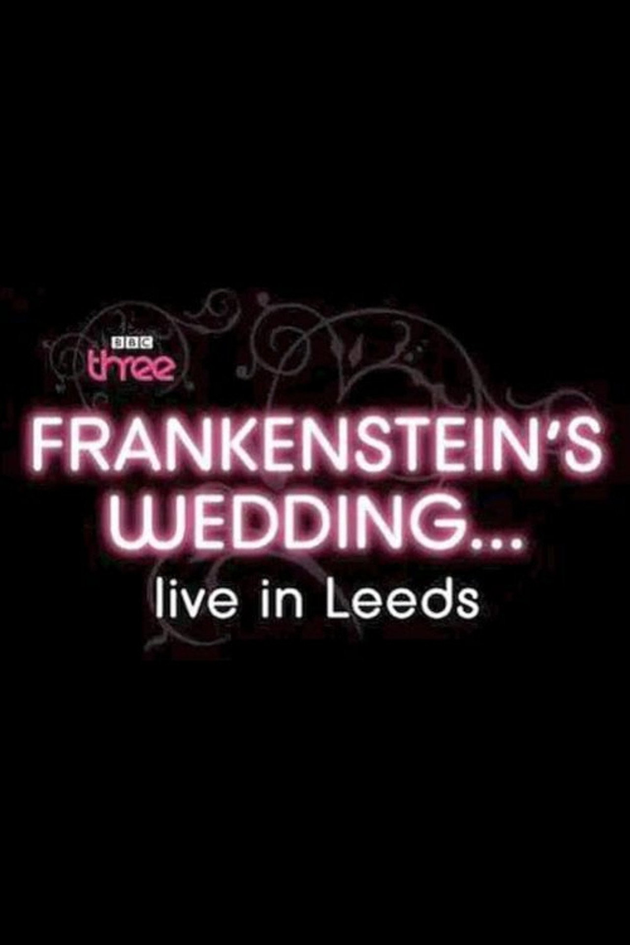 Pôster de Frankenstein's Wedding... Live in Leeds