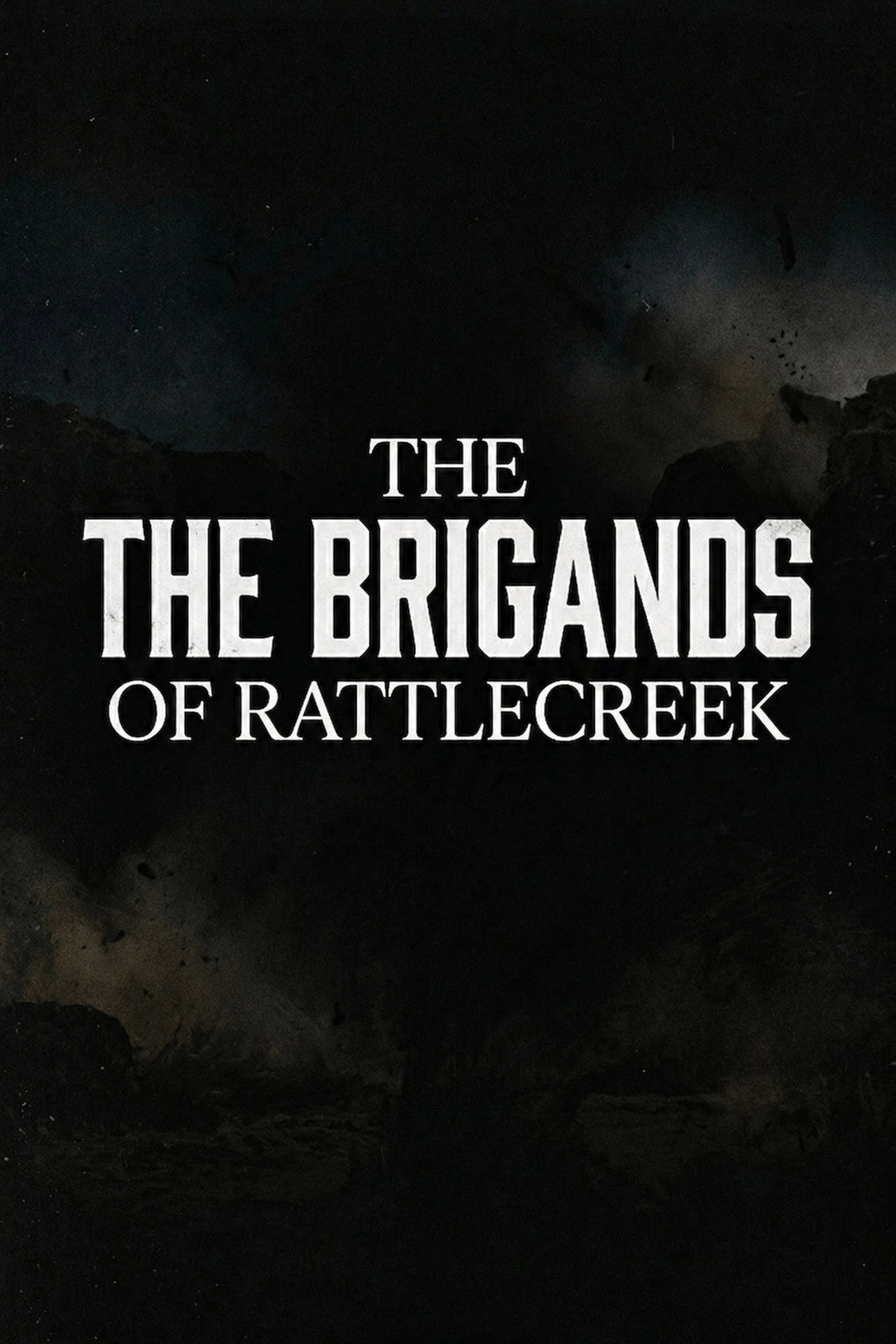 Pôster de The Brigands of Rattlecreek