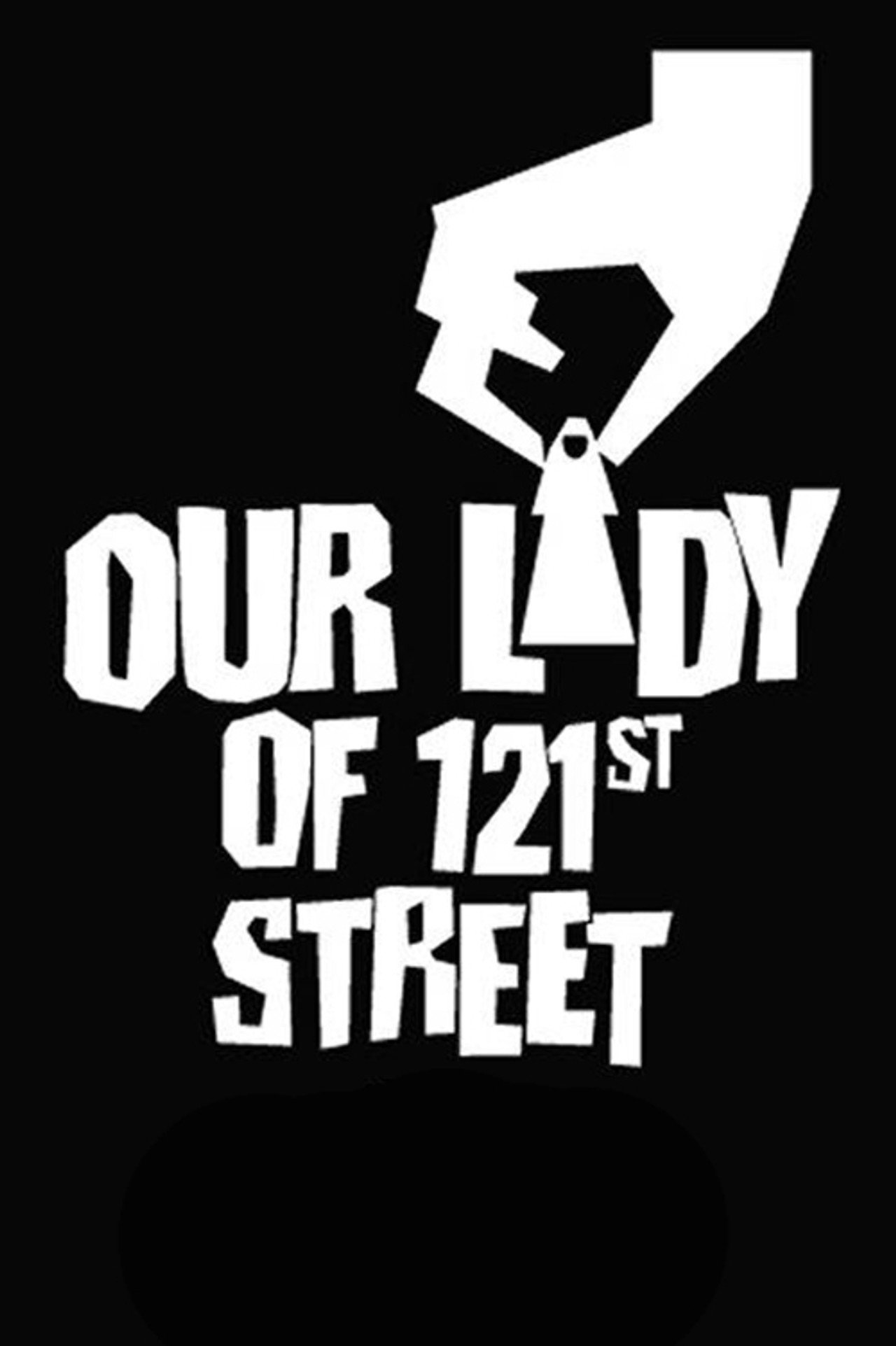 Pôster de Our Lady of 121st Street