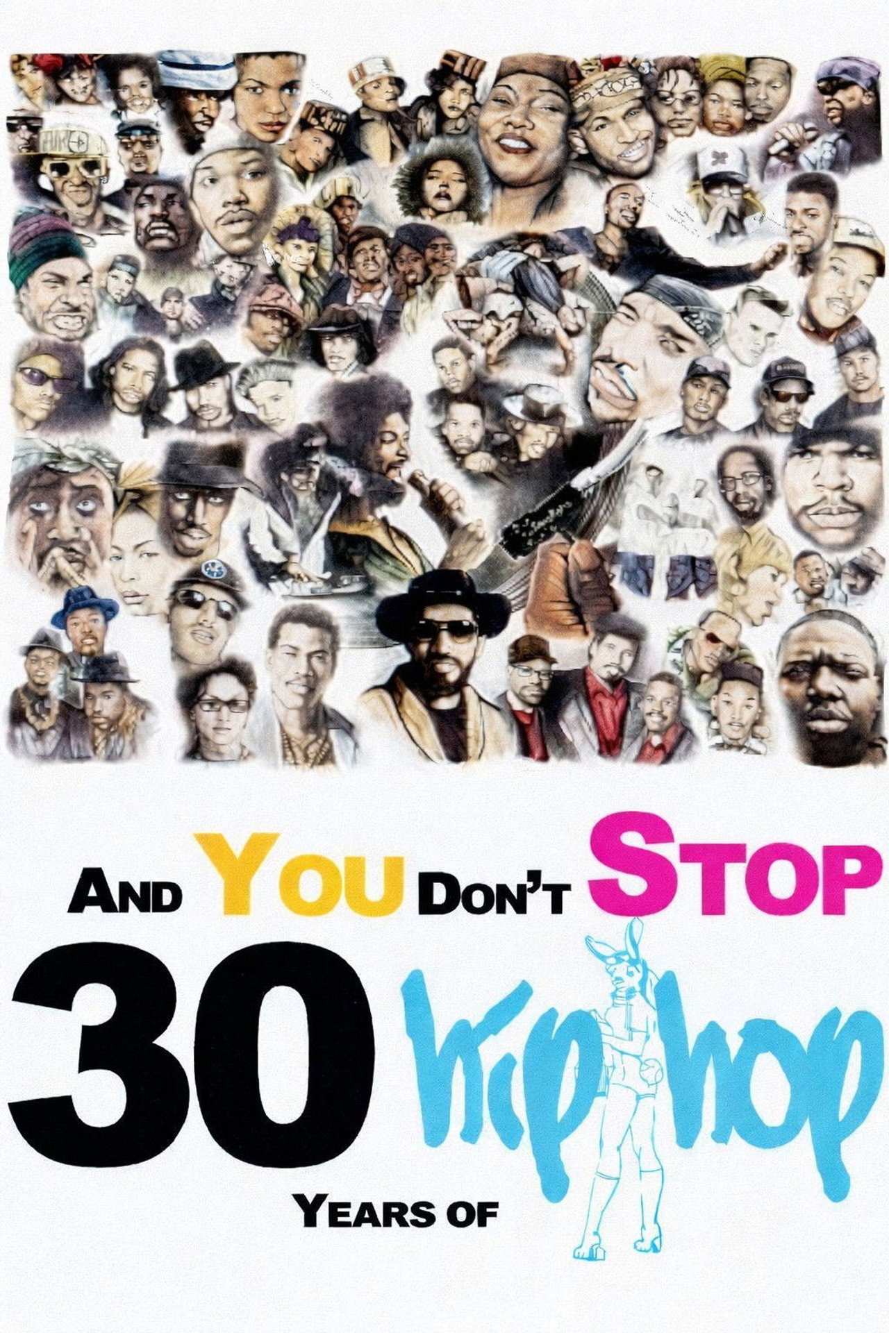 Pôster de And You Don't Stop: 30 Years of Hip-Hop