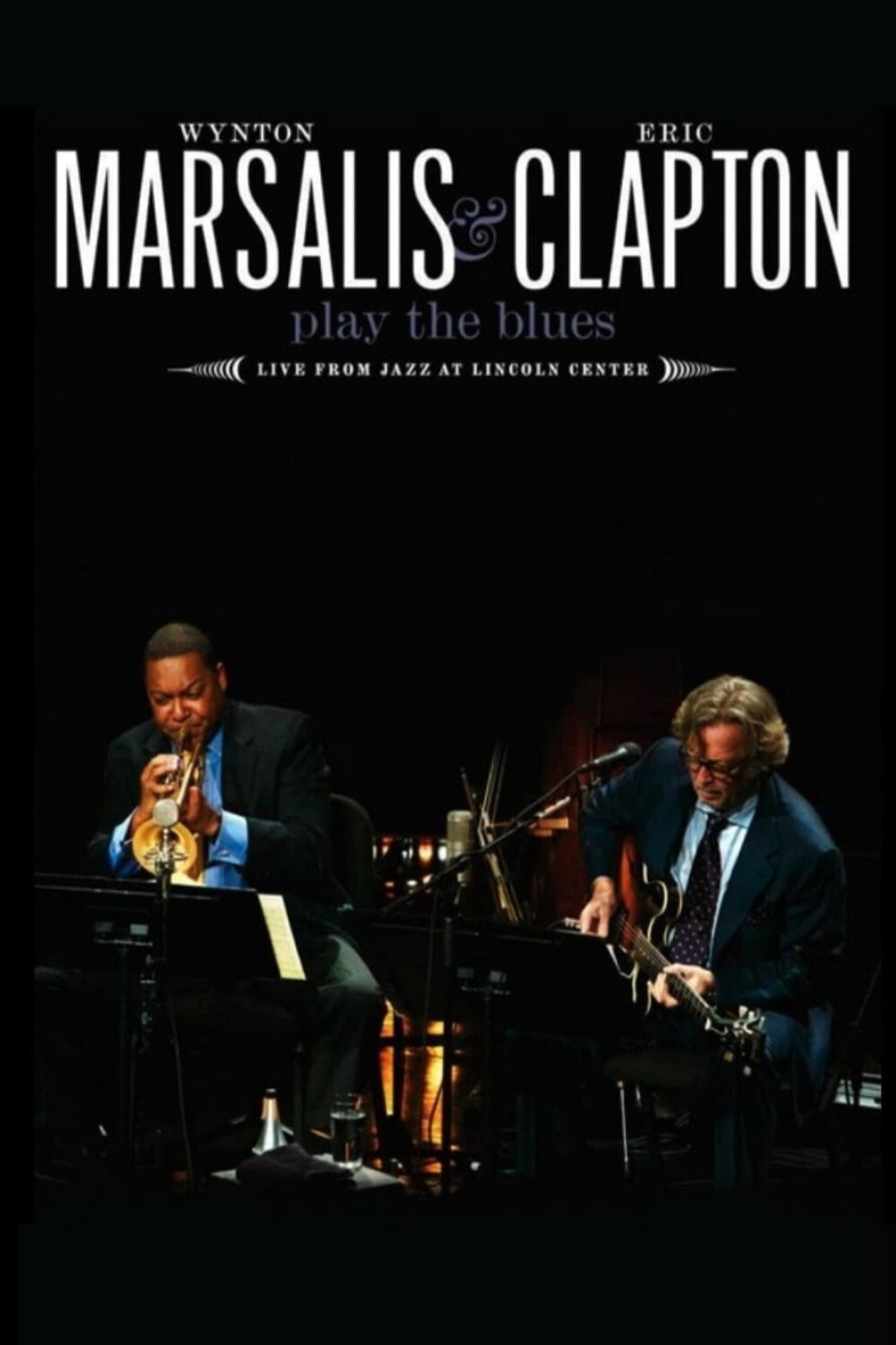 Pôster de Wynton Marsalis and Eric Clapton Play the Blues - Live from Jazz at Lincoln Center