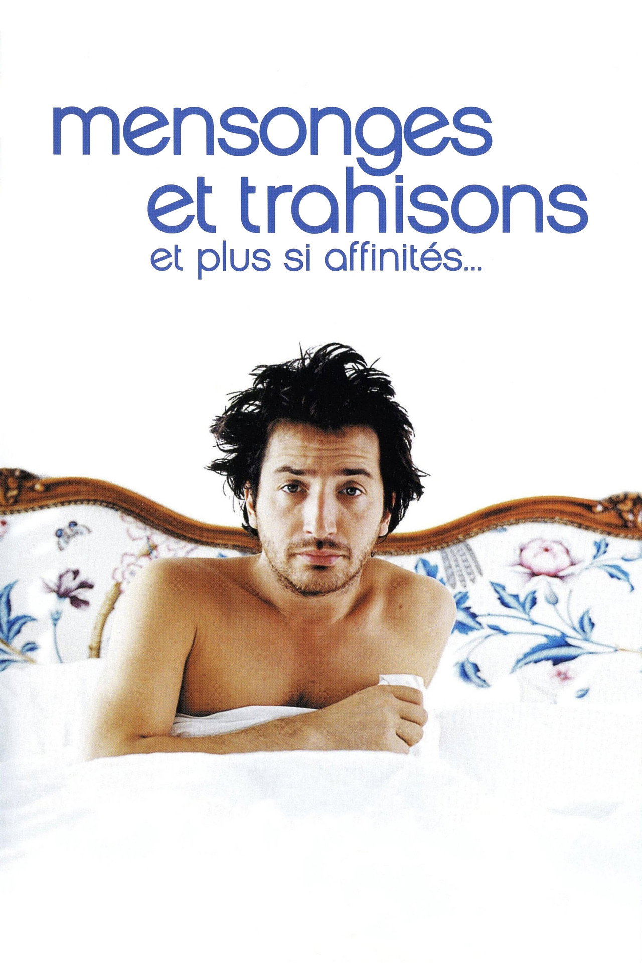 Pôster de Mensonges et trahisons et plus si affinités…