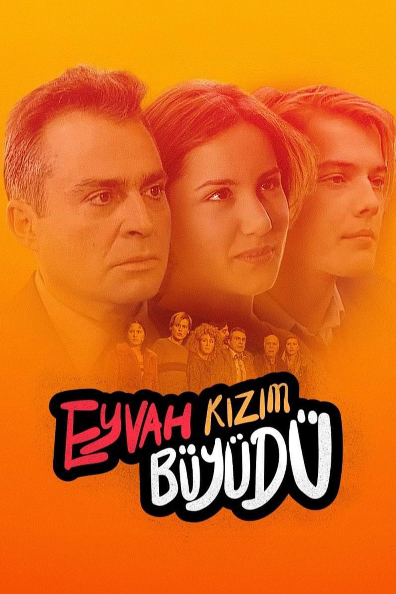 Pôster de Eyvah Kızım Büyüdü