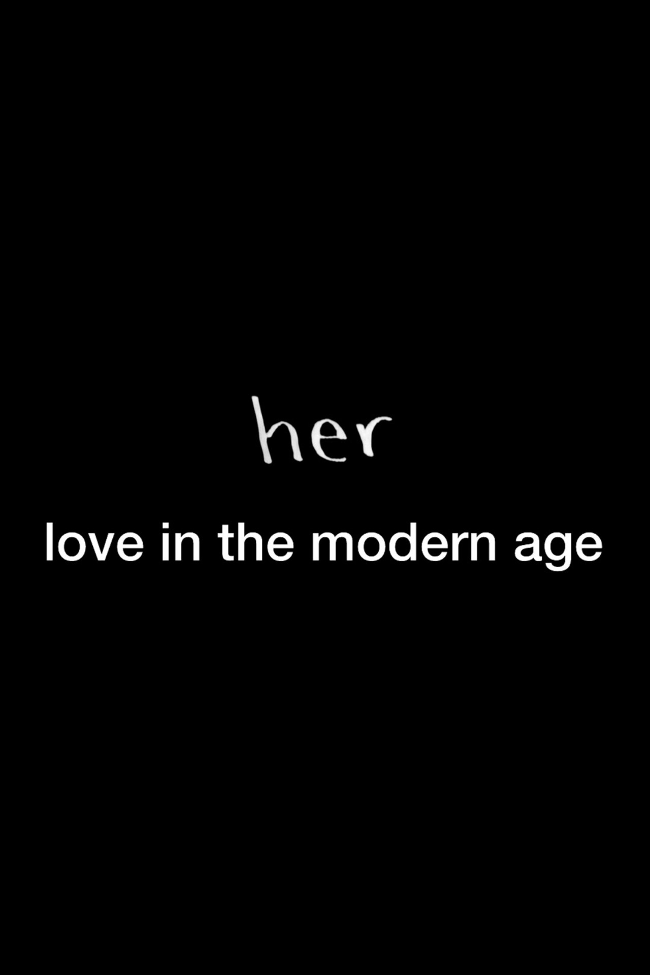 Pôster de Her: Love in the Modern Age