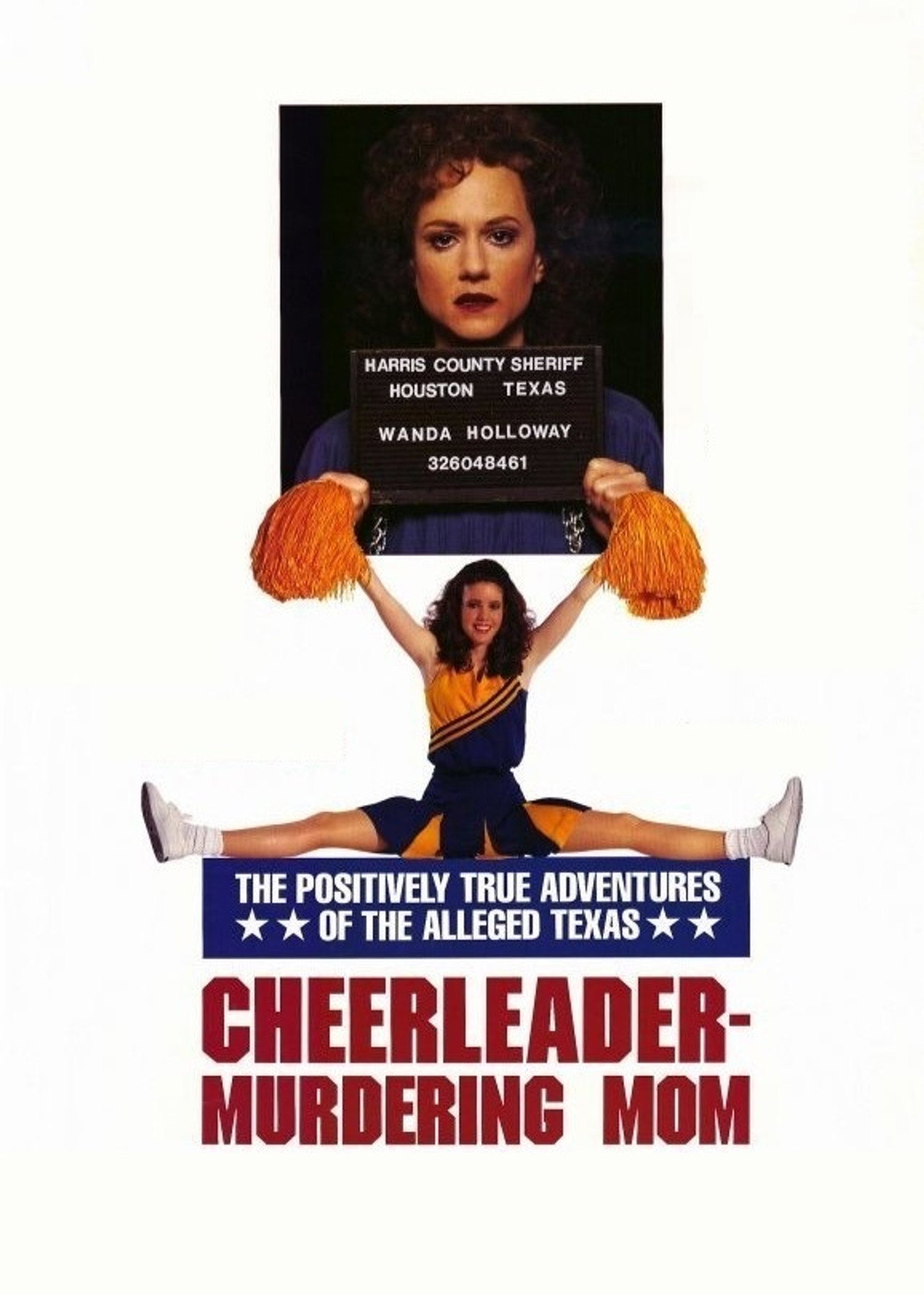 Pôster de The Positively True Adventures of the Alleged Texas Cheerleader-Murdering Mom