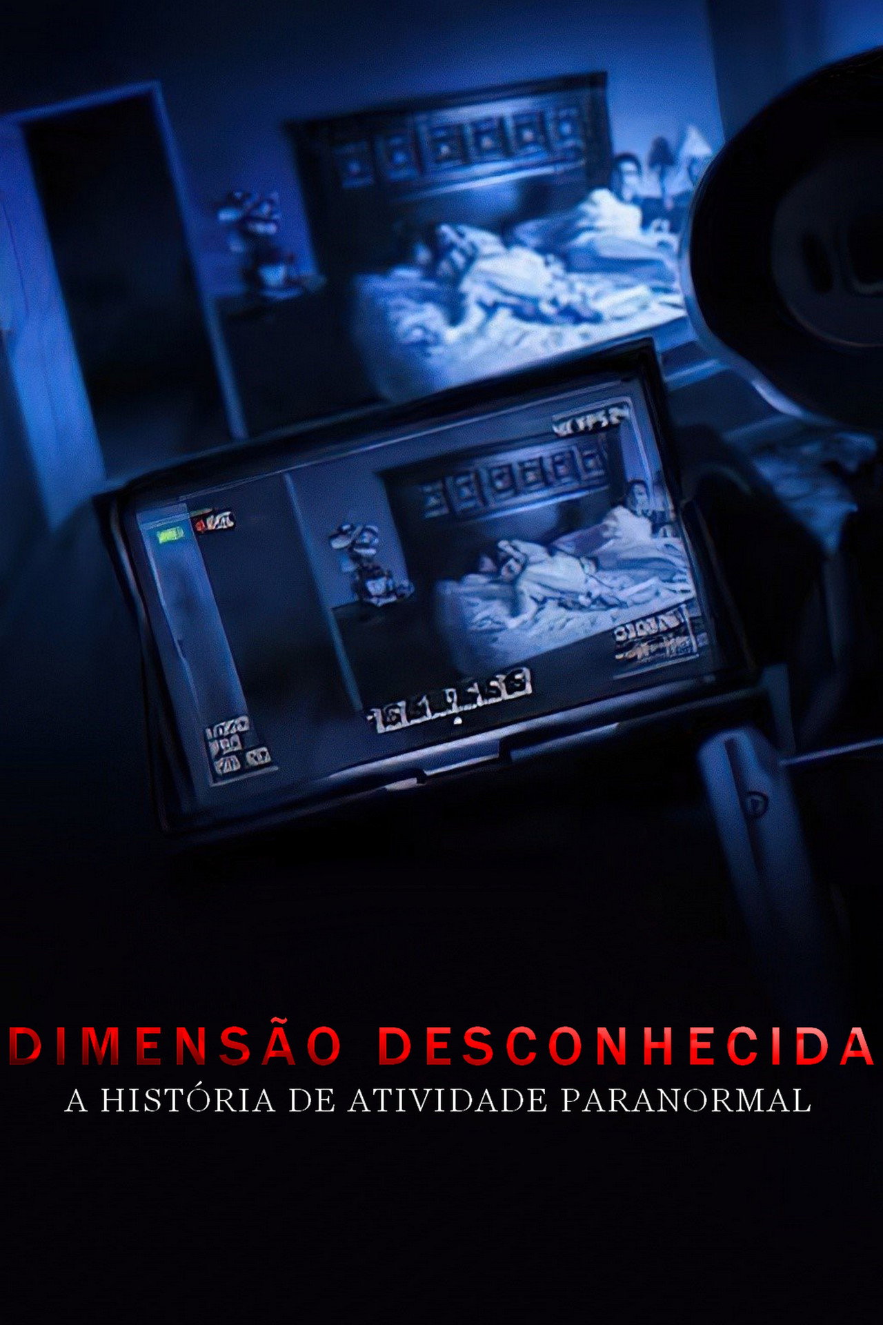 Pôster de Dimensão Desconhecida - A História de Atividade Paranormal