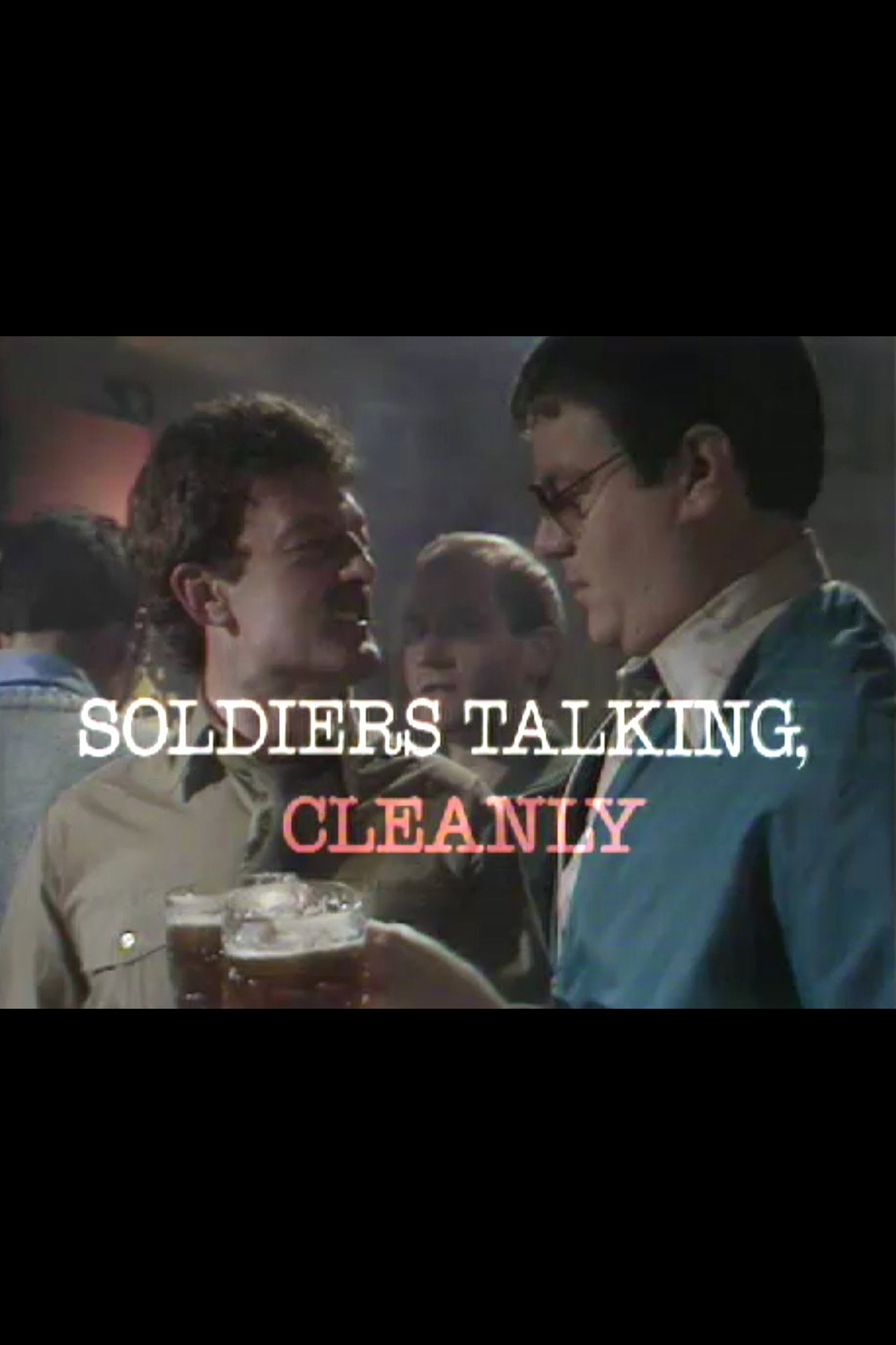 Pôster de Soldiers Talking, Cleanly