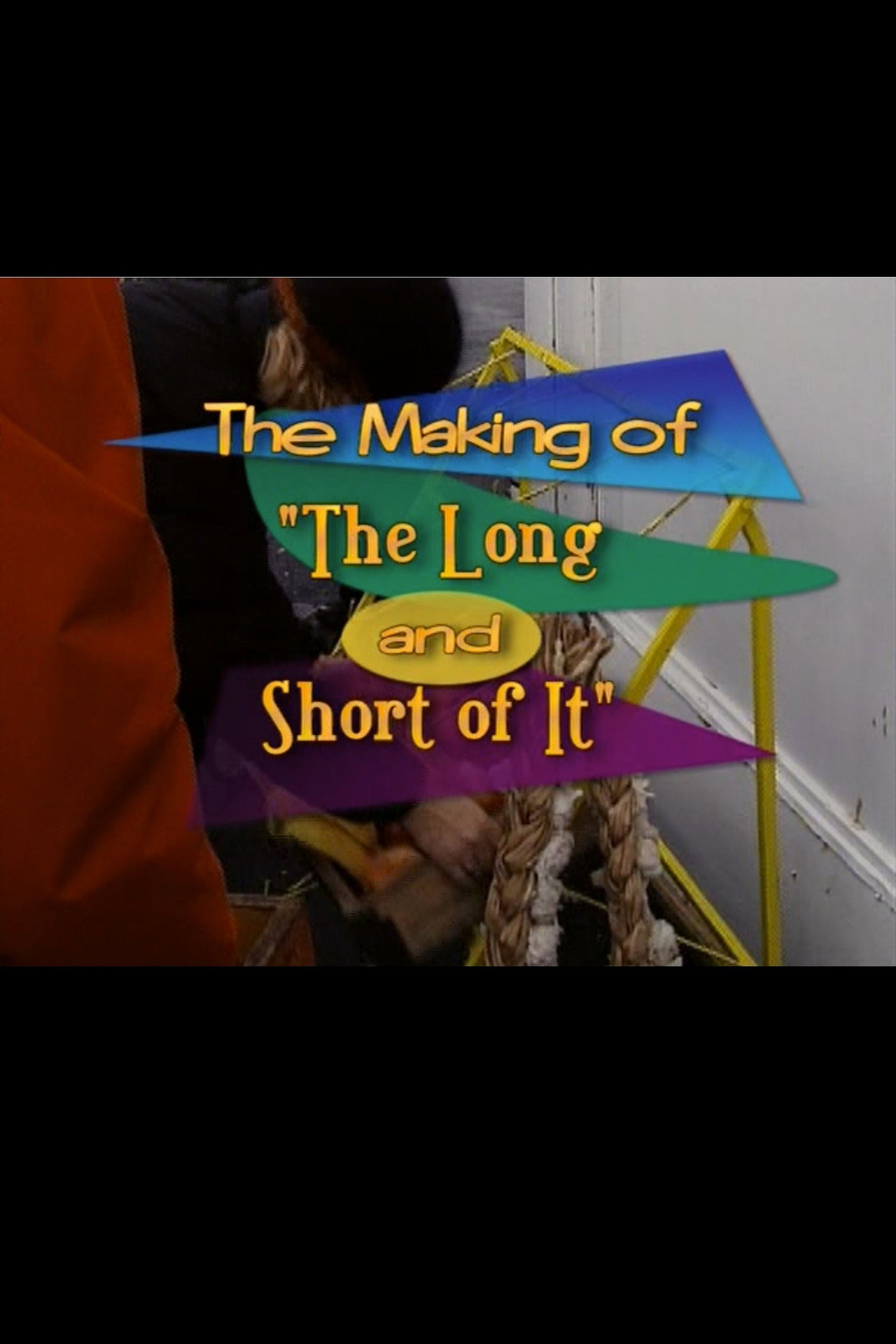 Pôster de The Making of 'The Long and Short of It'