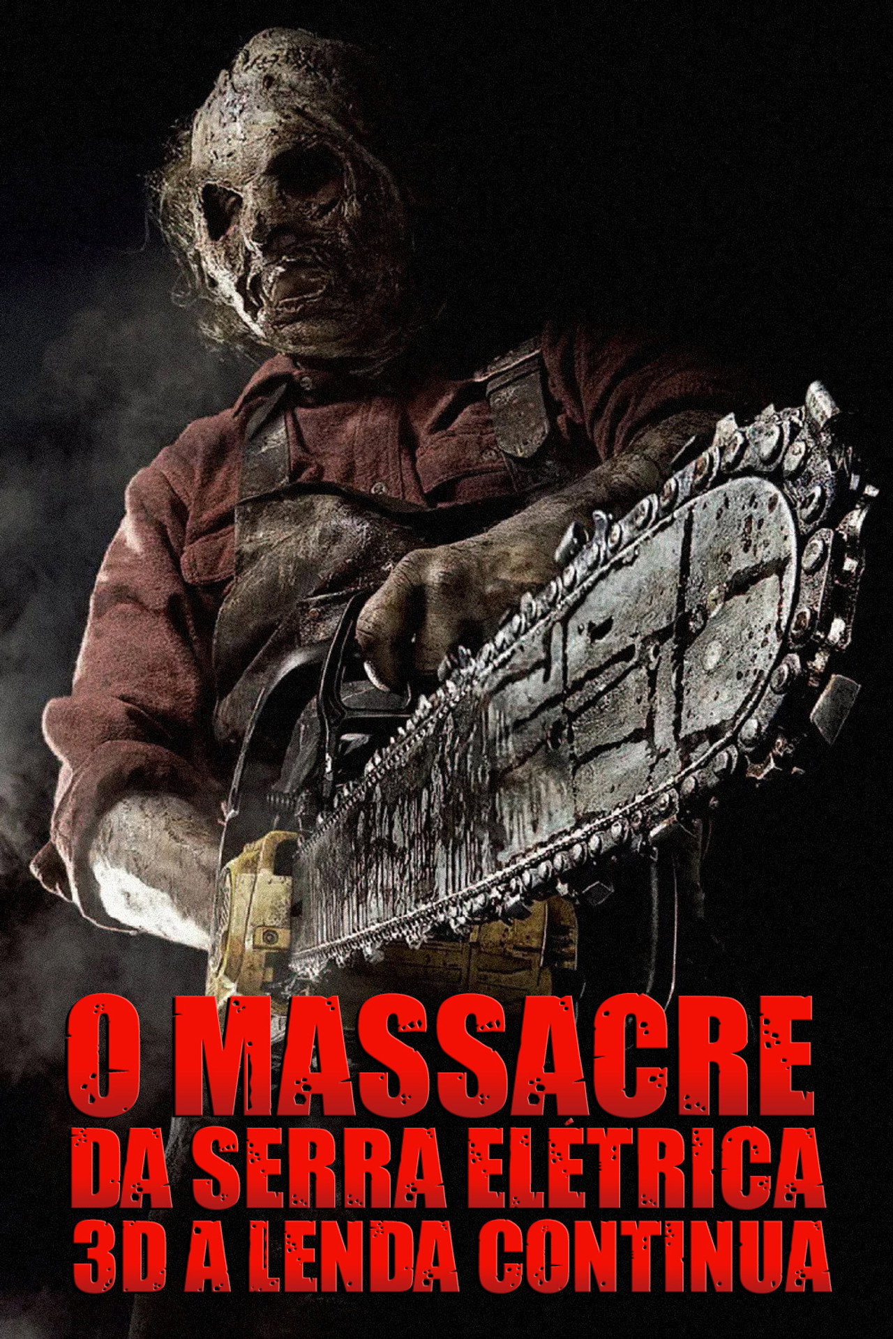 Pôster de O Massacre da Serra Elétrica 3D: A Lenda Continua