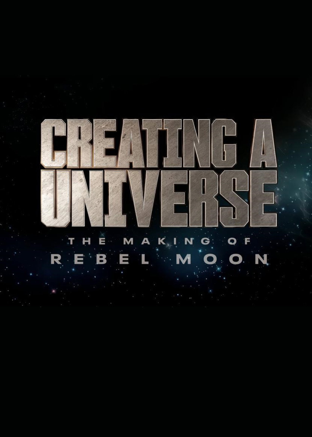 Pôster de Creating a Universe - The Making of Rebel Moon