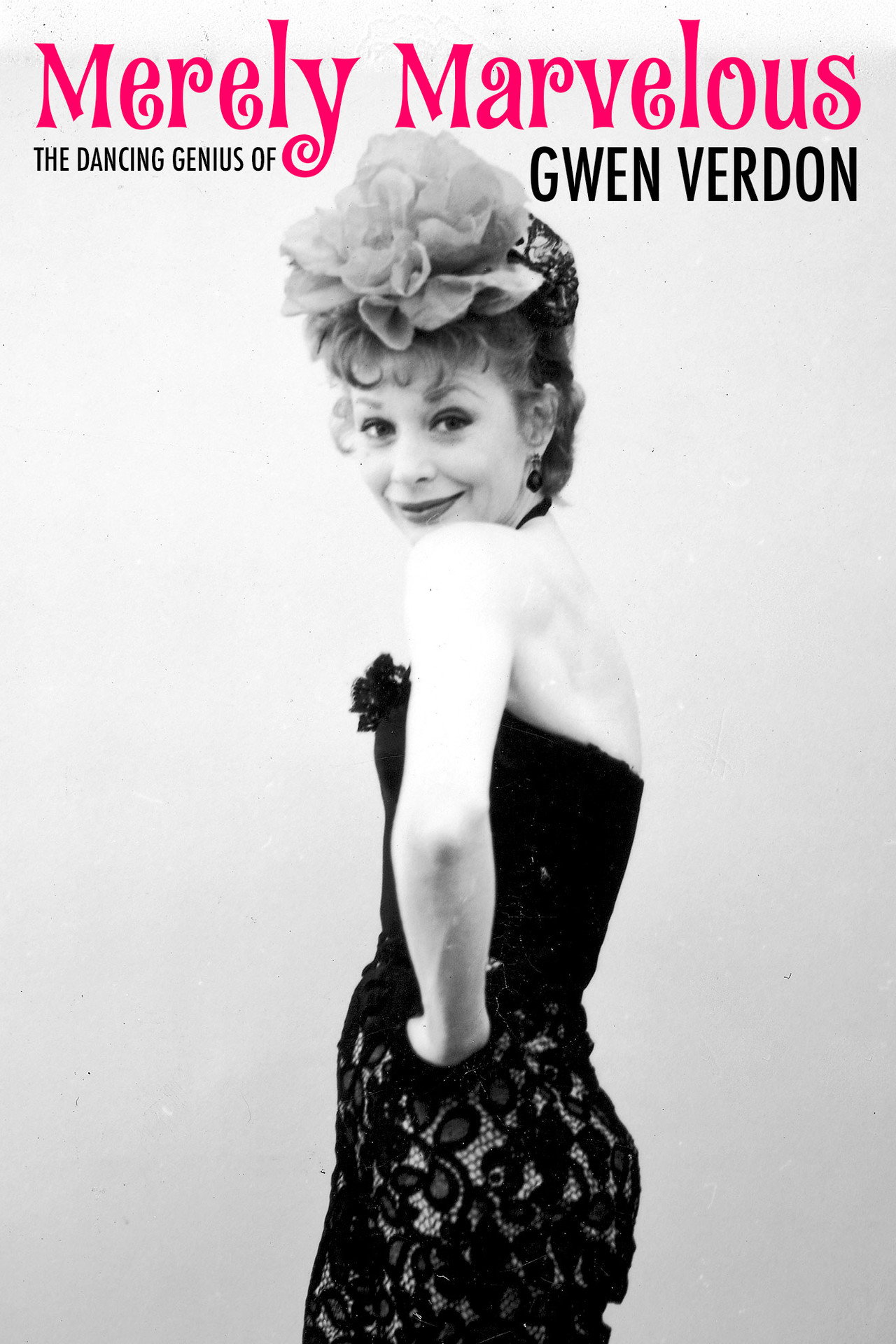 Pôster de Merely Marvelous: The Dancing Genius of Gwen Verdon