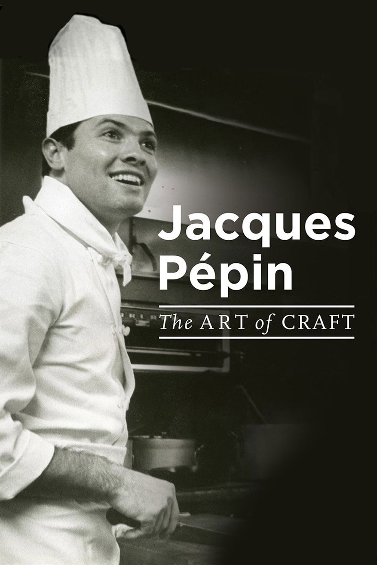 Pôster de Jacques Pépin: The Art of Craft